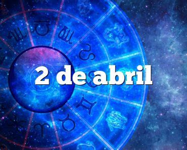 2 de abril signo